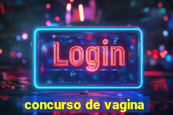 concurso de vagina